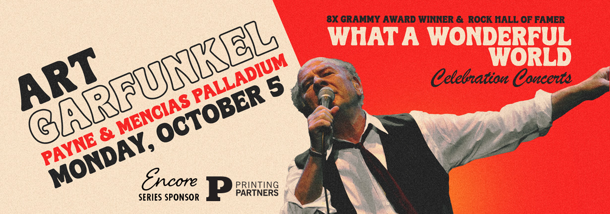 Art Garfunkel: What a Wonderful World Concerts, Monday, October 5 at the Payne & Mencias Palladium Art Garfunkel: What a Wonderful World Concerts, Monday, October 5 at the Payne & Mencias Palladium